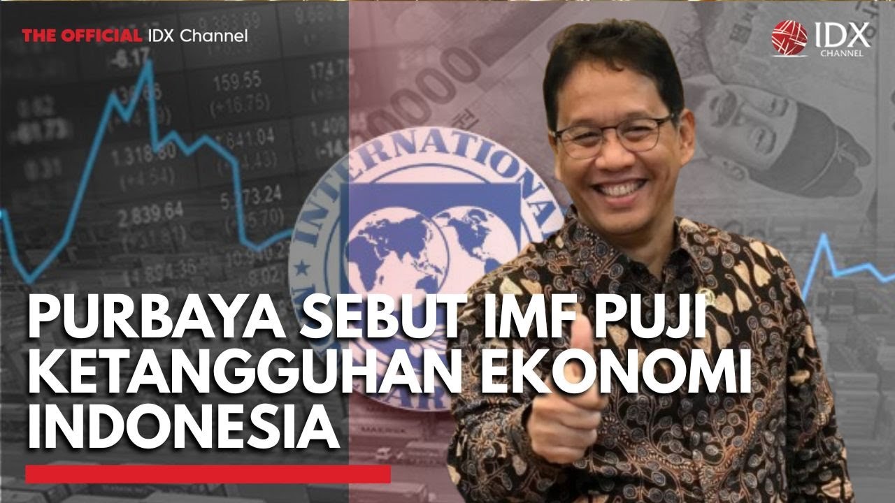 Youtube Thumnail image of : Purbaya Sebut IMF Puji Ketangguhan Ekonomi Indonesia | IDXC UPDATE