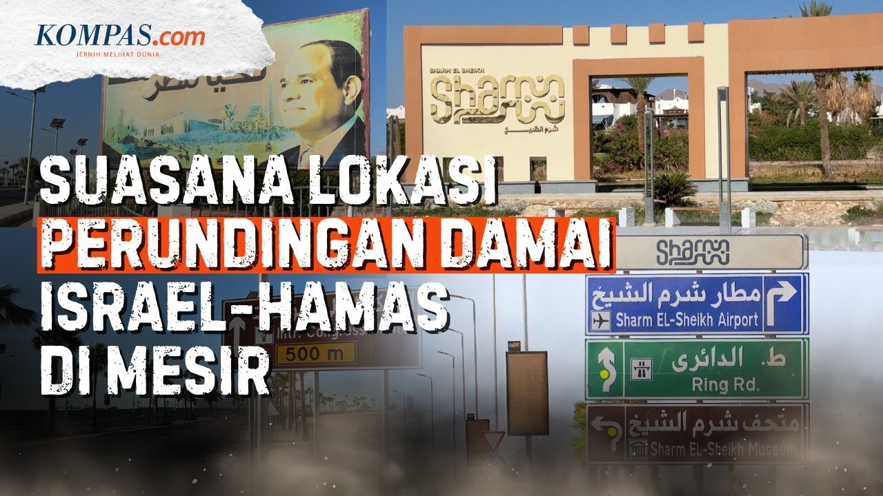Youtube Thumnail image of : Suasana Sharm El-Sheikh Mesir, Lokasi Perundingan Israel-Hamas