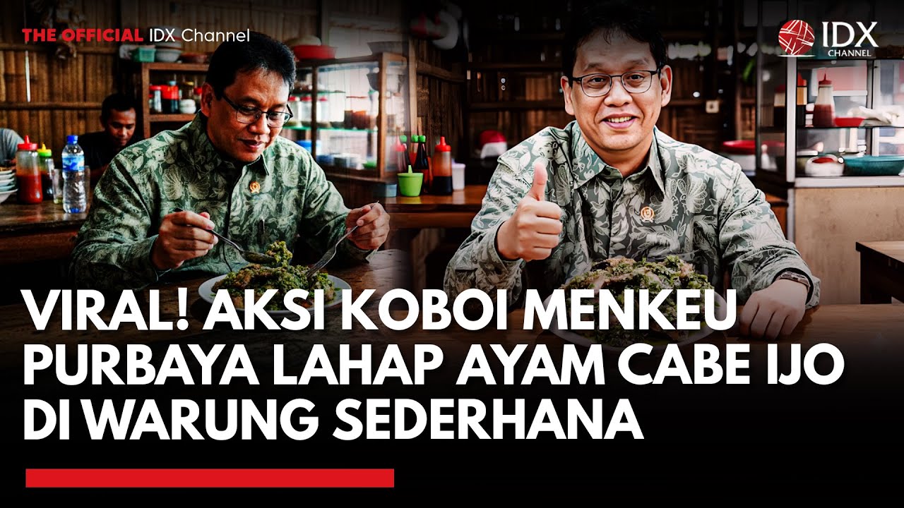 Youtube Thumnail image of : Lagi Aksi Koboi Purbaya, Makan Ayam Cabe Ijo di Warung Seberang Kemenkeu | IDXC UPDATE
