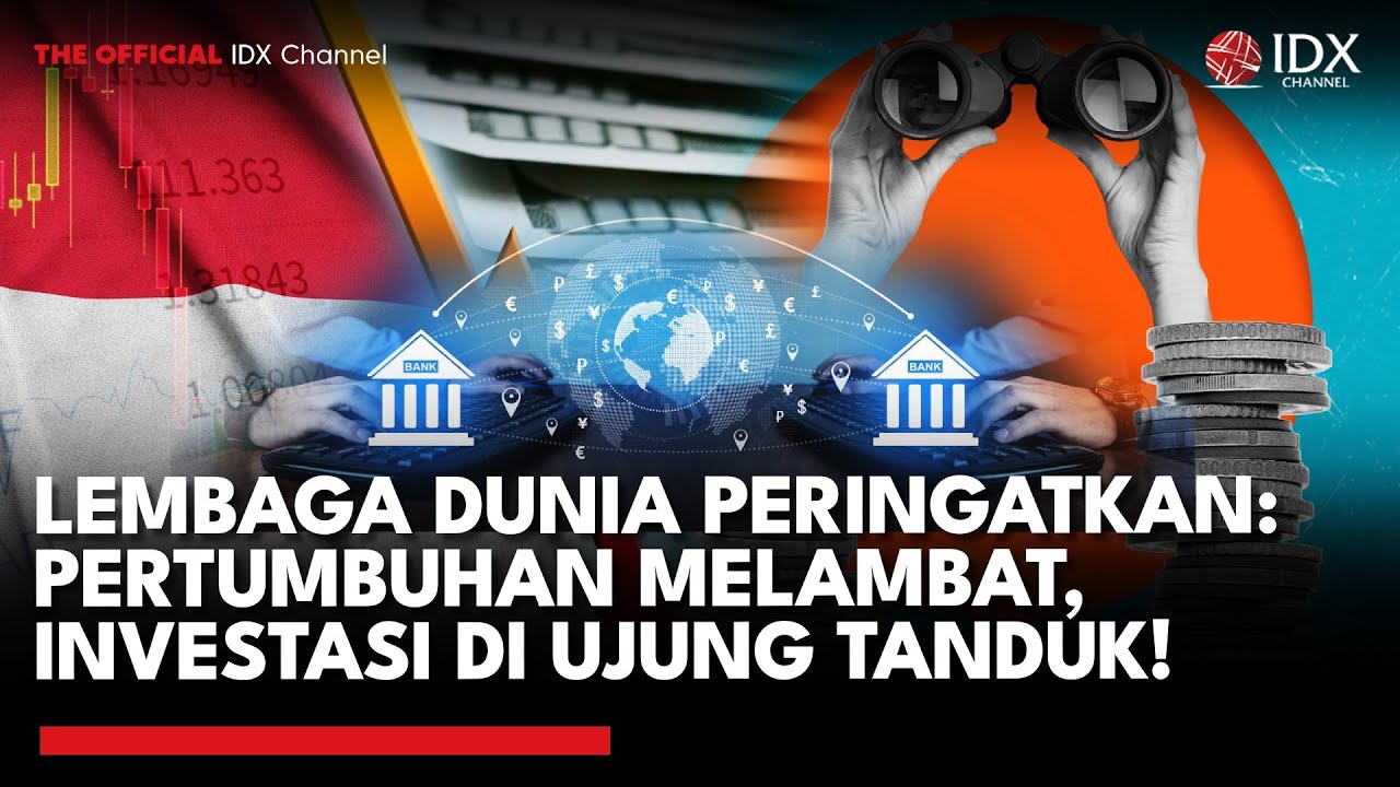 Youtube Thumnail image of : Investasi Terancam di Tengah Ketidakpastian, Lembaga Dunia Ramal Ekonomi RI Melambat | MARKET REVIEW