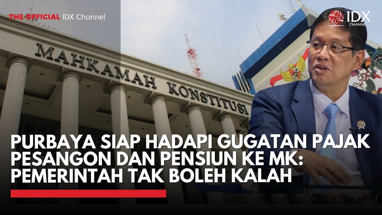 Youtube Thumnail image of : Purbaya Siap Hadapi Gugatan Pajak Pesangon dan Pensiun ke MK | IDXC UPDATE