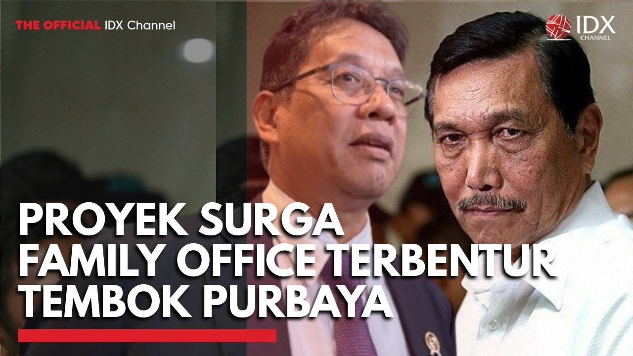 Youtube Thumnail image of : Proyek Surga Family Office Terbentur Tembok Purbaya | THE EDITORIAL