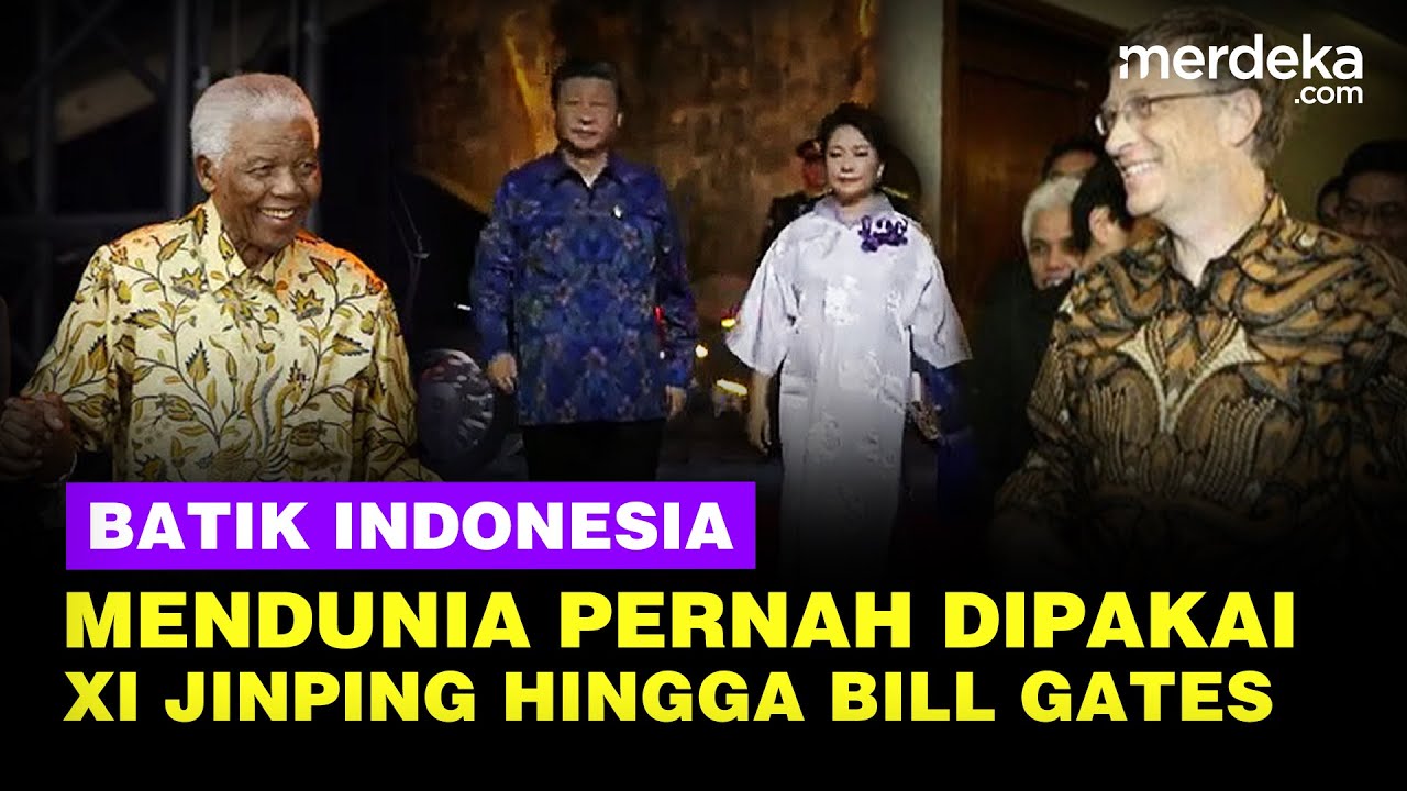 Youtube Thumnail image of : Pesona Tokoh Dunia, Tampil Gagah & Keren Pakai Batik Indonesia Mulai Xi Jinping Hingga Bill Gates