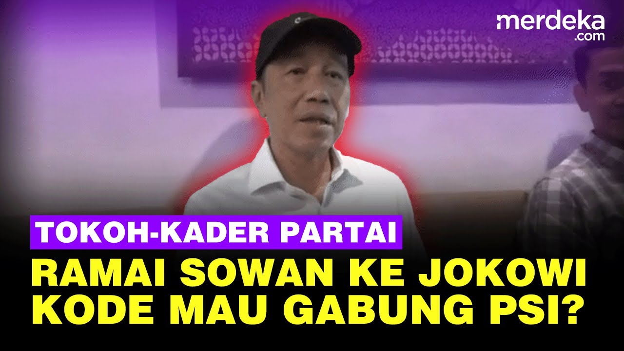 Youtube Thumnail image of : Banyak Tokoh & Kader Partai Lain Sowan ke Jokowi, Kode Mau Gabung PSI?