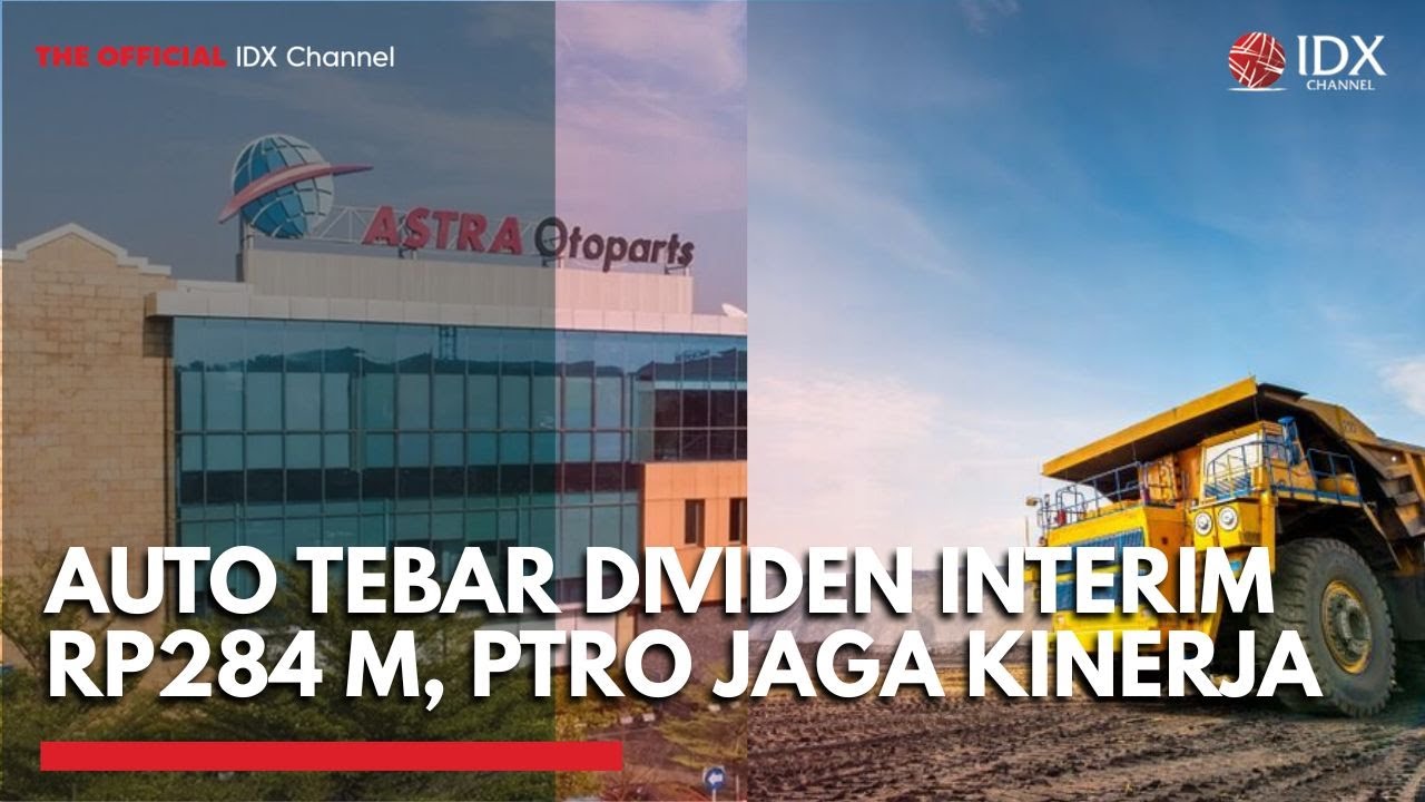 Youtube Thumnail image of : Astra Otoparts Tebar Dividen Interim Rp284 M, Petrosea Jaga Kinerja di Tengah Gejolak Komoditas