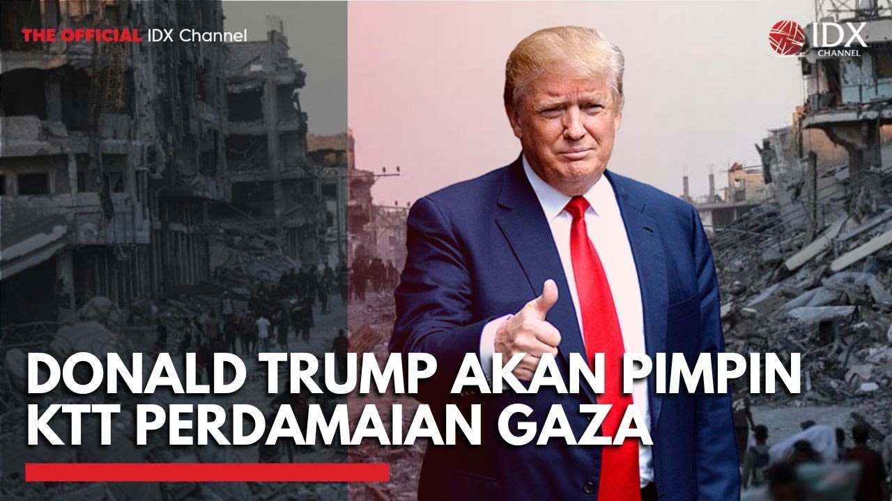 Youtube Thumnail image of : Donald Trump Akan Pimpin KTT Perdamaian Gaza | IDXC UPDATE