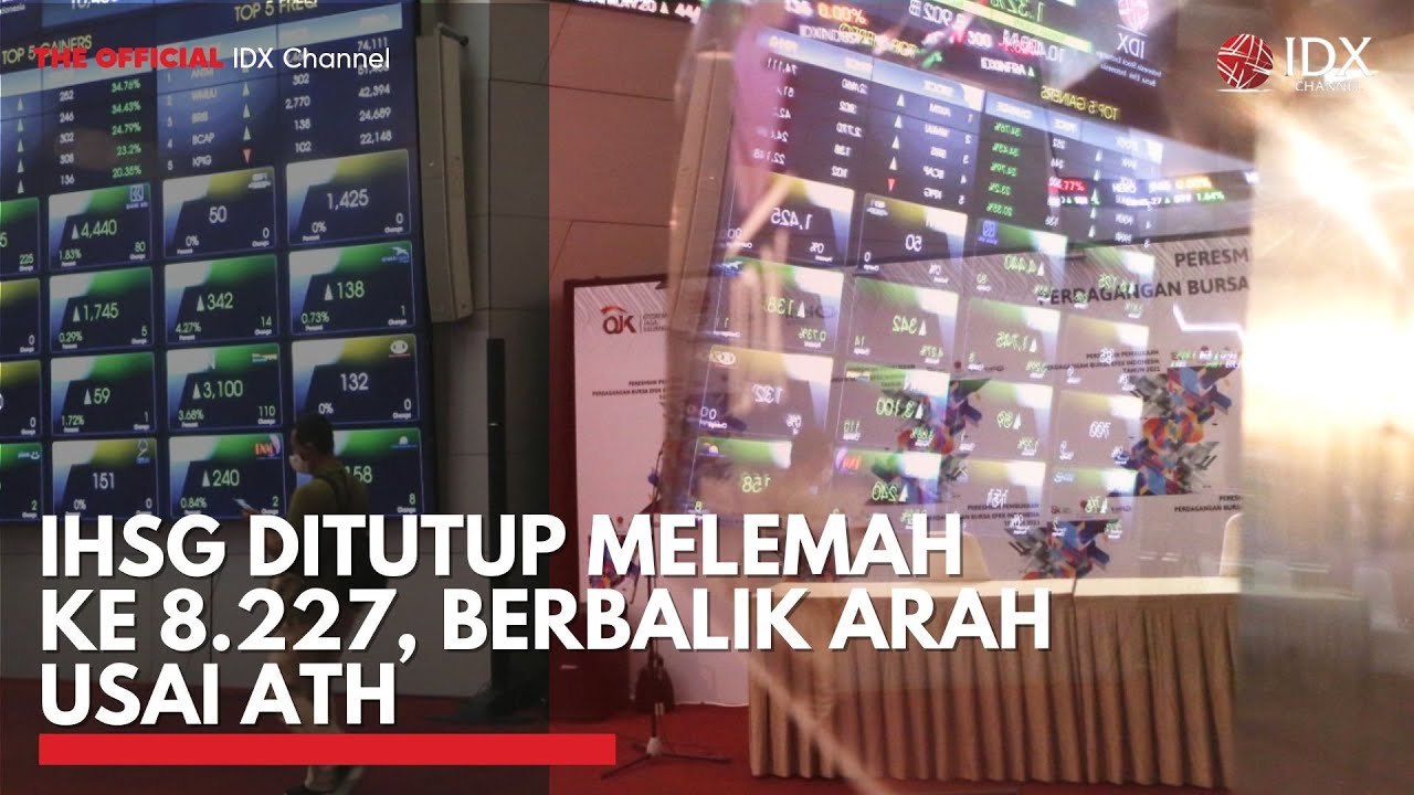 Youtube Thumnail image of : IHSG Ditutup Melemah ke 8.227, Berbalik Arah Usai ATH | 2ND SESSION CLOSING
