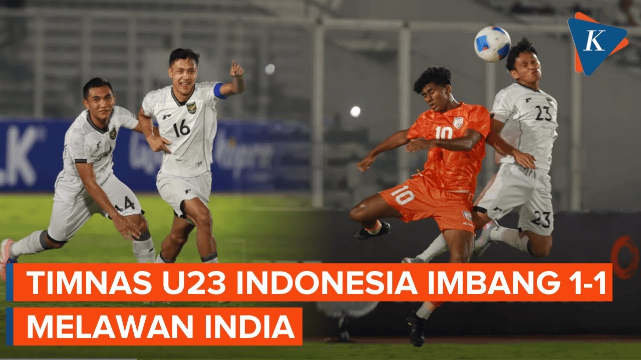 Youtube Thumnail image of : Timnas U23 Indonesia Vs India Berakhir Sama Kuat 1-1