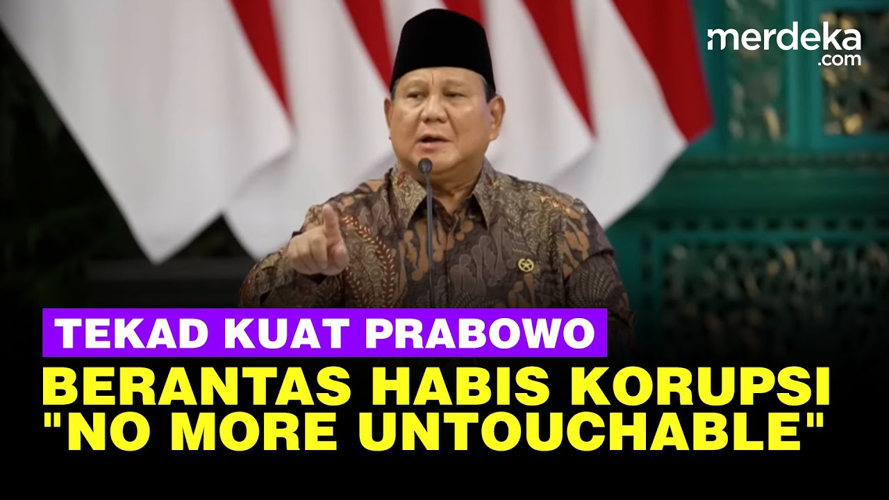 Youtube Thumnail image of : Tekad Kuat Prabowo Berantas Habis Korupsi di RI: No More Untouchable