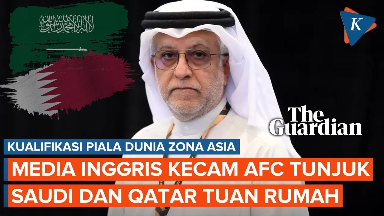 Youtube Thumnail image of : AFC Dituding Diskriminatif Usai Tunjuk Saudi-Qatar Tuan Rumah Kualifikasi Piala Dunia