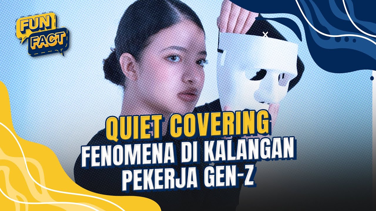 Youtube Thumnail image of : Fakta Quiet Covering, Fenomena di Kalangan Pekerja Gen Z #funfacts