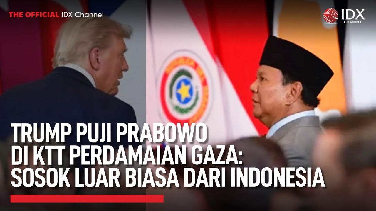 Youtube Thumnail image of : Trump Puji Prabowo di KTT Perdamaian Gaza: Sosok Luar Biasa dari Indonesia | IDXC UPDATE