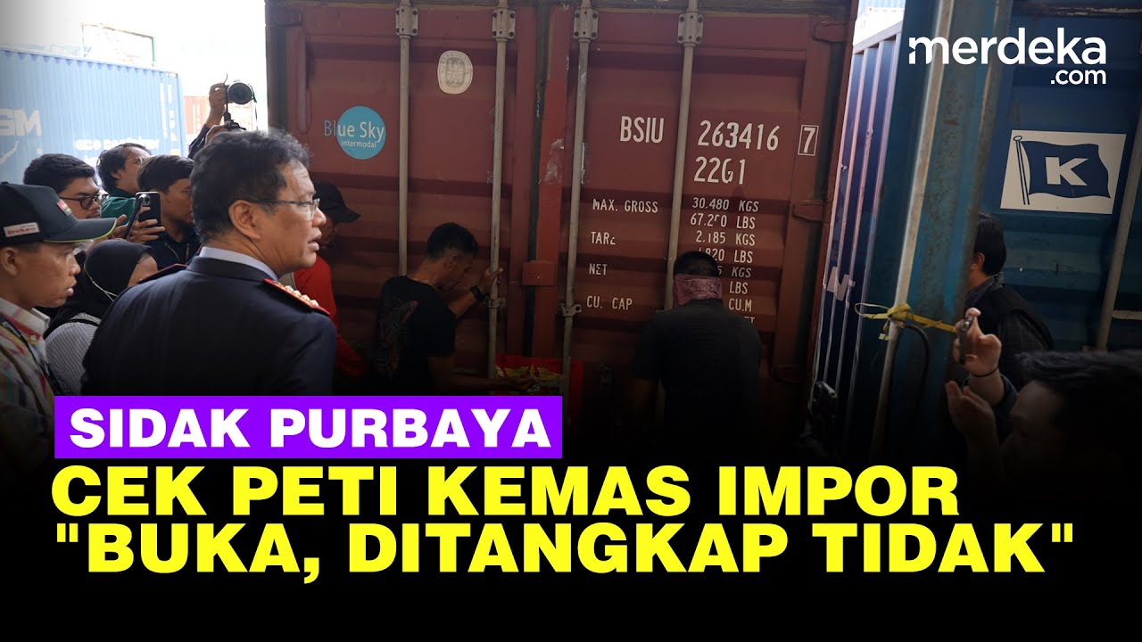 Youtube Thumnail image of : Momen Purbaya Sidak Bea Cukai, Cek Peti Kemas Impor: Kalau Saya Buka Ditangkap Tidak