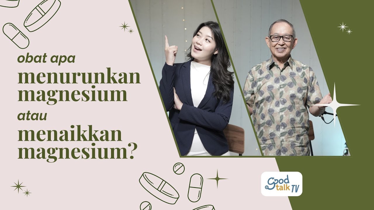 Youtube Thumnail image of : Obat apa menurunkan Magnesium atau menaikkan Magnesium?