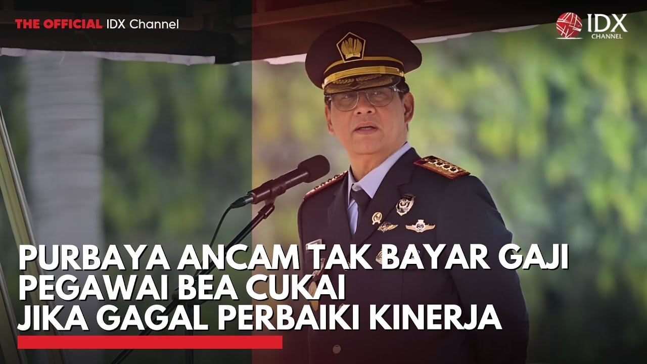 Youtube Thumnail image of : Purbaya Ancam Tak Bayar Gaji Pegawai Bea Cukai Jika Gagal Perbaiki Kinerja | IDXC UPDATE