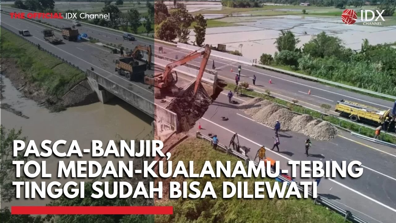 Youtube Thumnail image of : Pasca-Banjir, Tol Medan-Kualanamu-Tebing Tinggi Sudah Bisa Dilewati | IDXC UPDATE