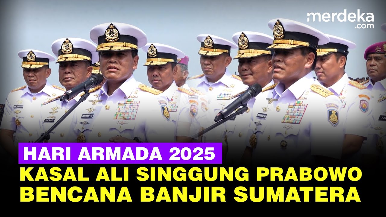 Youtube Thumnail image of : Di Hari Armada 2025, Kasal Ali Singgung Perintah Prabowo ini Hingga Banjir Sumatera