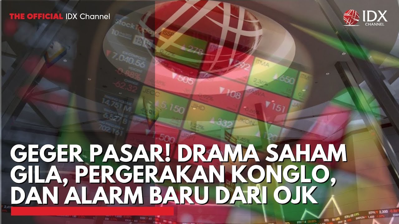 Youtube Thumnail image of : Geger Pasar! Drama Saham Gila, Pergerakan Konglo, dan Alarm Baru dari OJK | TOP 5