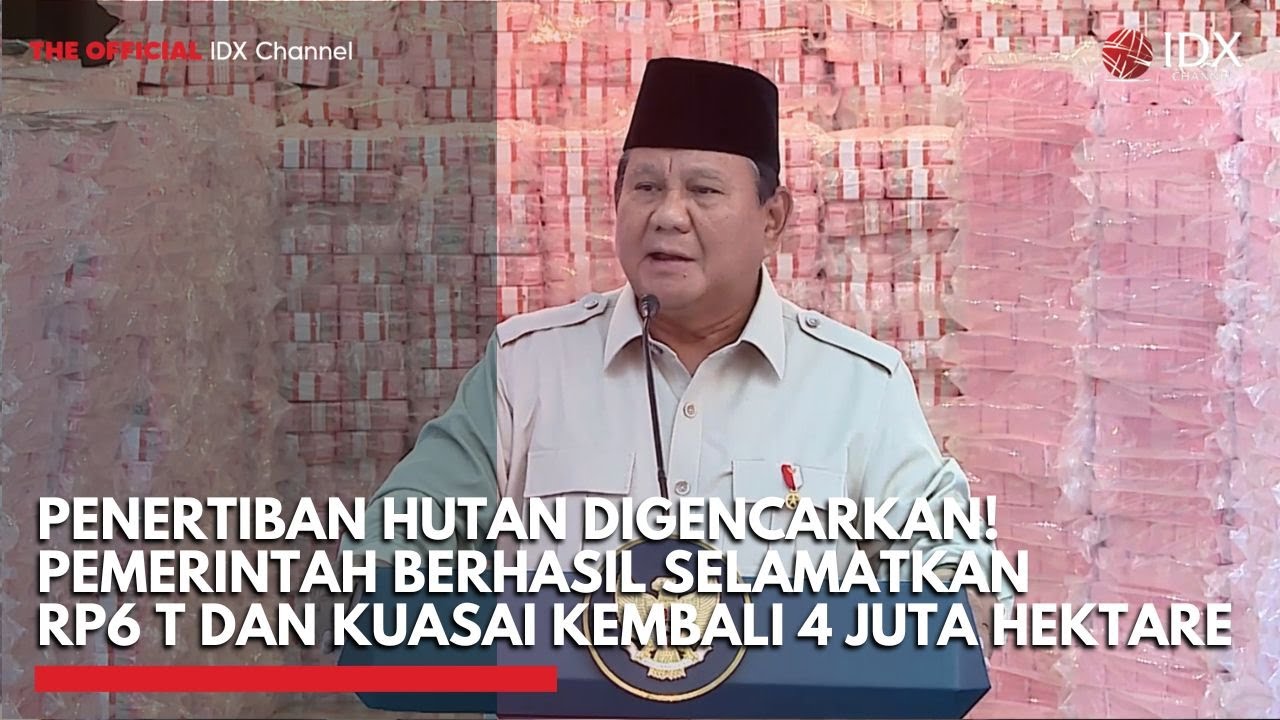 Youtube Thumnail image of : Penertiban Hutan Digencarkan! Pemerintah Berhasil Selamatkan Rp6 T dan Kuasai Kembali 4 Juta Hektare