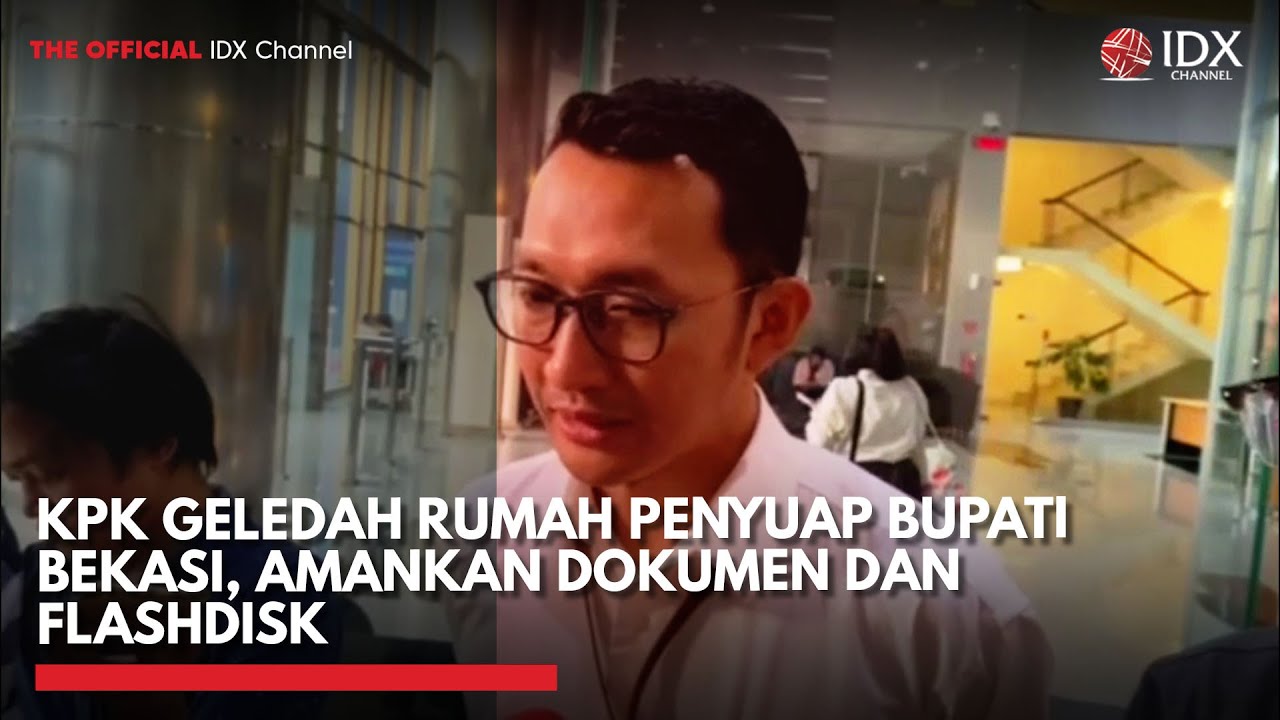 Youtube Thumnail image of : KPK Geledah Rumah Penyuap Bupati Bekasi, Amankan Dokumen dan Flashdisk | IDXC UPDATE