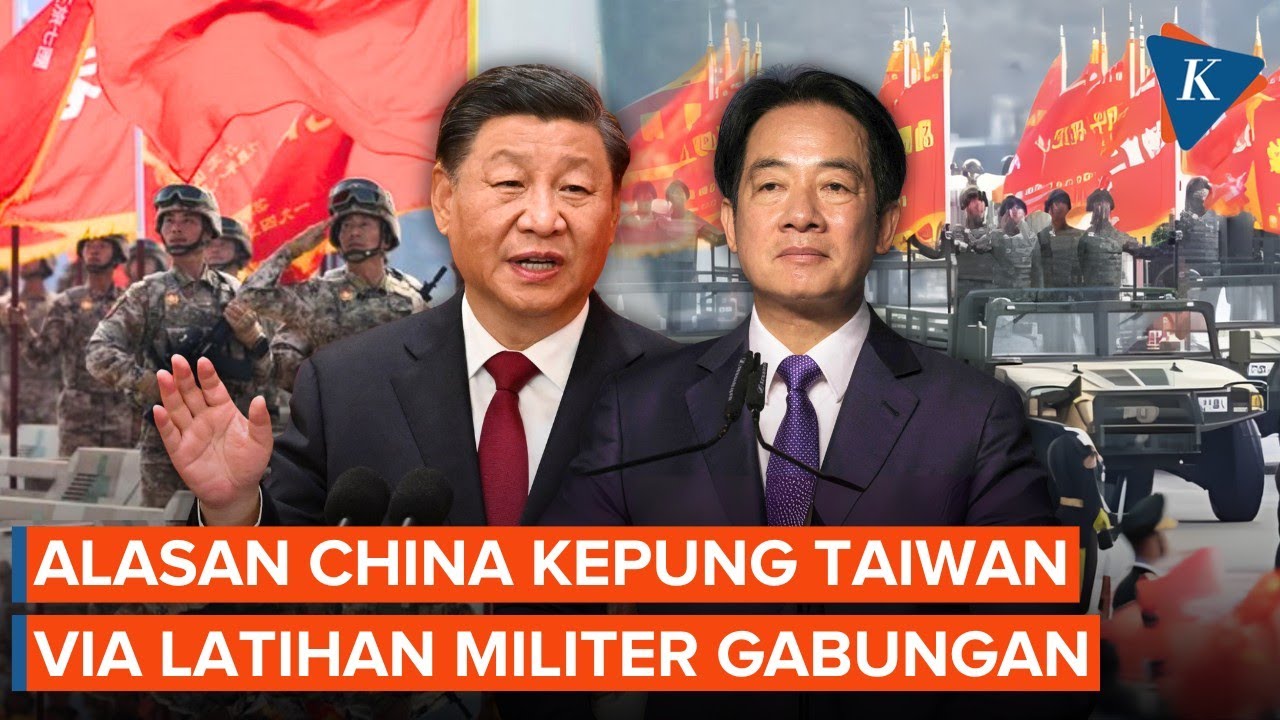 China “Kepung” Taiwan lewat Latihan Militer Gabungan, Apa Alasannya?