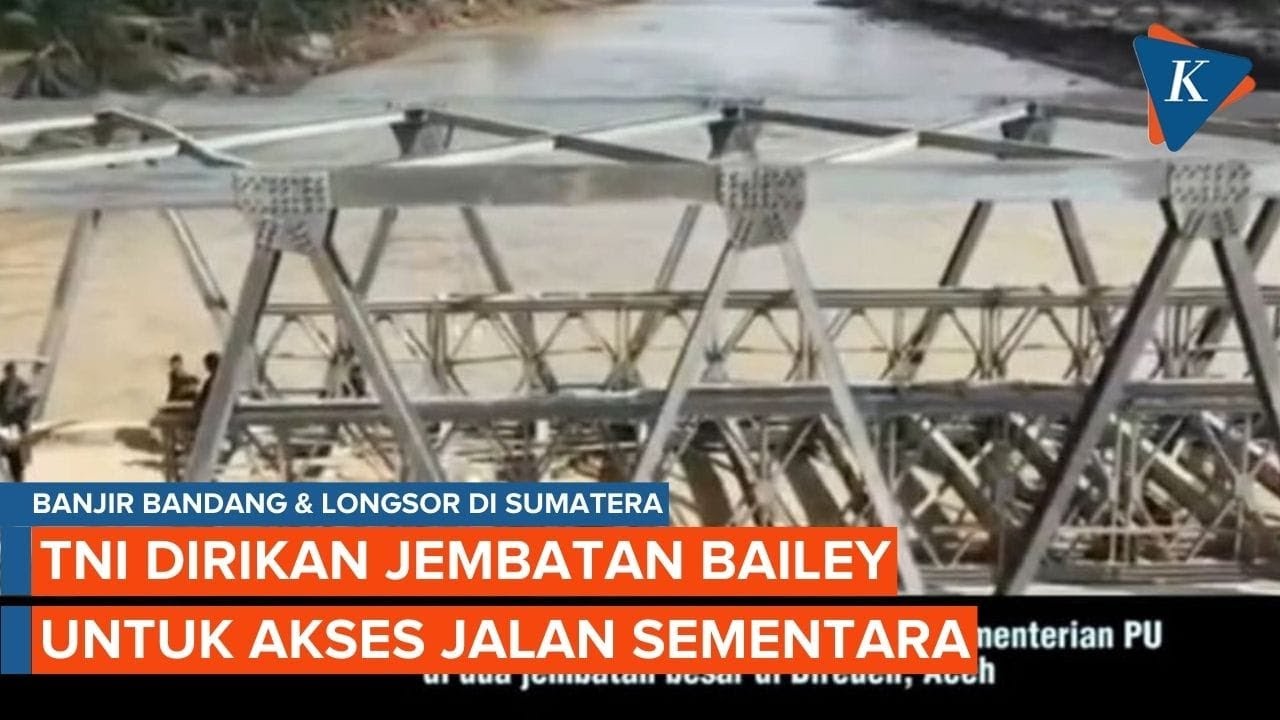 Youtube Thumnail image of : TNI Bangun Jembatan Bailey, Buka Akses ke Daerah Terisolasi akibat Banjir Sumatera