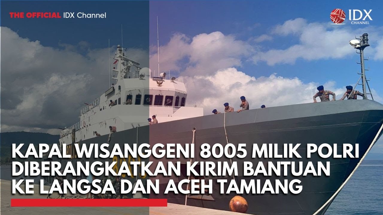 Youtube Thumnail image of : Kapal Wisanggeni 8005 Milik Polri Diberangkatkan Kirim Bantuan ke Langsa dan Aceh Tamiang