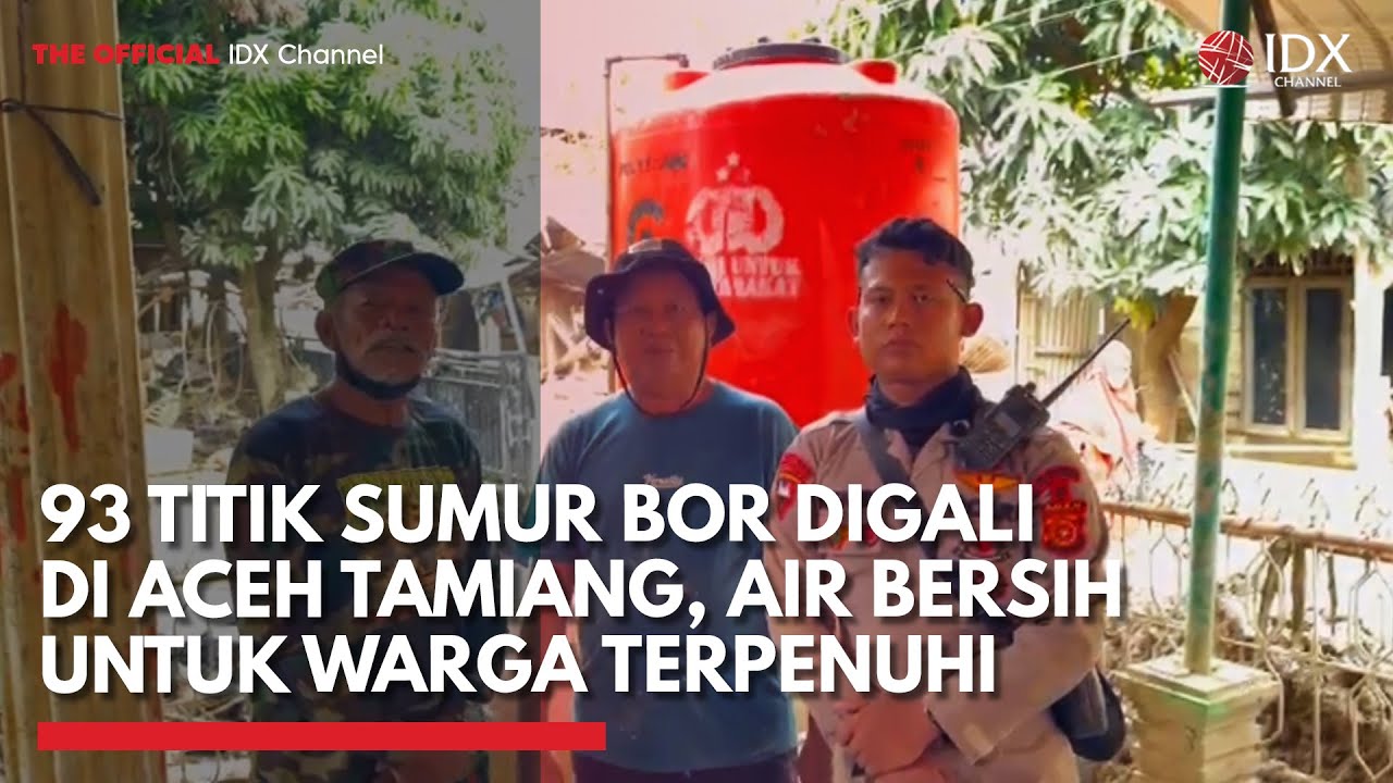 Youtube Thumnail image of : 93 Titik Sumur Bor Digali di Aceh Tamiang, Air Bersih untuk Warga Terpenuhi | IDXC UPDATE
