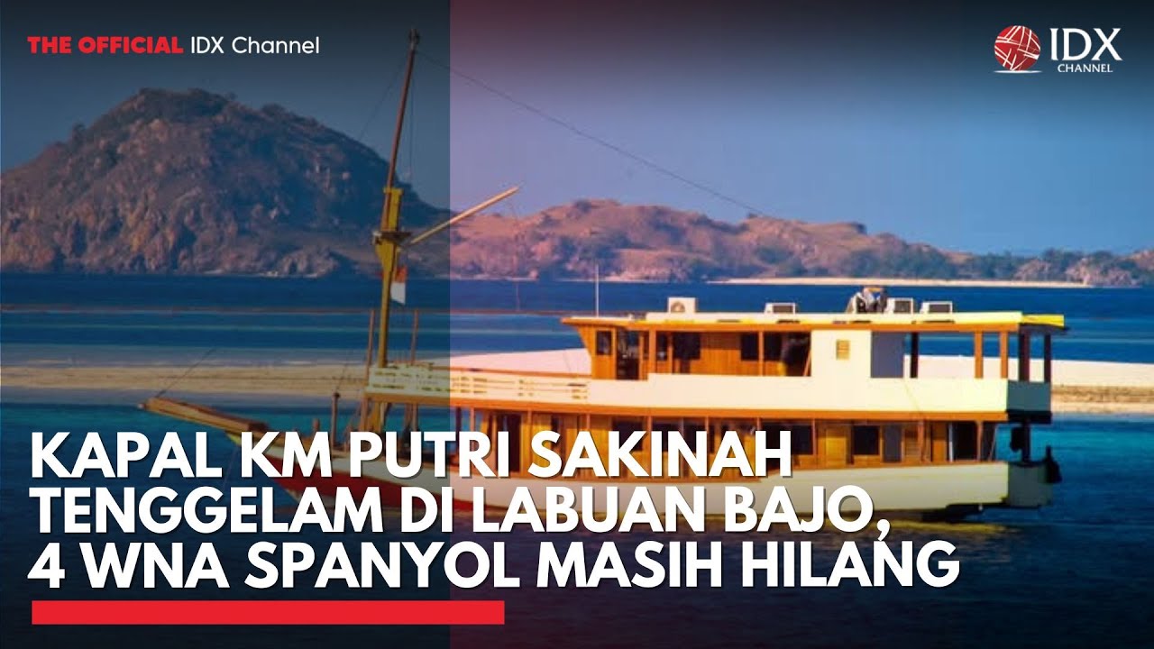 Youtube Thumnail image of : Kapal KM Putri Sakinah Tenggelam di Labuan Bajo, 4 WNA Spanyol Masih Hilang | IDXC UPDATE