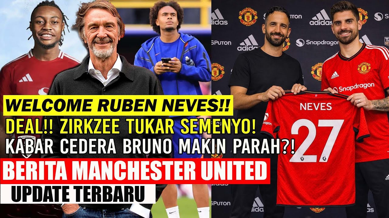 Youtube Thumnail image of : 🚨UPDATE MU❗❗RUBEN NEVES SEPAKAT GABUNG?✅ZIRKZEE TUKAR SEMENYO🔥KABAR CEDERA BRUNO🔥CASEMIRO KE MLS🔥