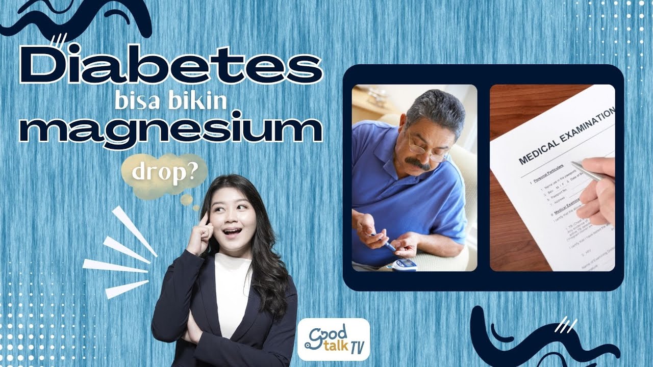 Youtube Thumnail image of : Diabetes bisa bikin Magnesium drop?