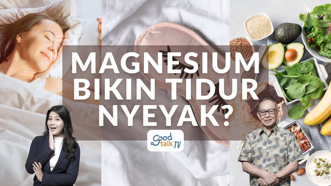 Youtube Thumnail image of : Magnesium bikin tidur nyenyak?