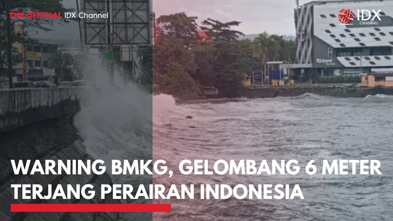 Youtube Thumnail image of : Warning BMKG, Gelombang 6 Meter Terjang Perairan Indinesia | IDXC UPDATE