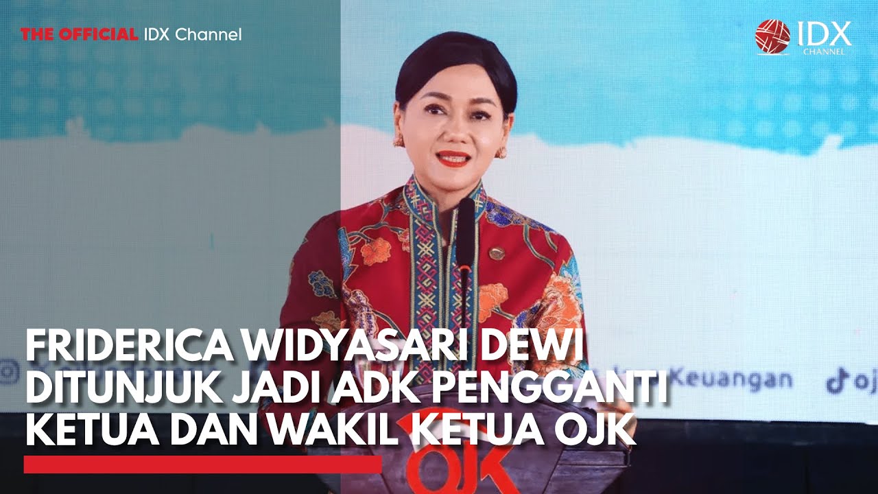 Friderica Widyasari Dewi Ditunjuk jadi ADK Pengganti Ketua dan Wakil Ketua OJK | IDXC UPDATE