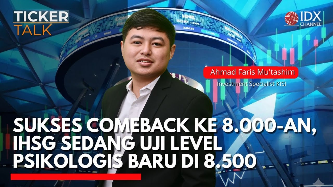 Youtube Thumnail image of : Sukses Comeback ke 8.000-an, IHSG Sedang Uji Level Psikologis Baru di 8.500 | TICKER TALK
