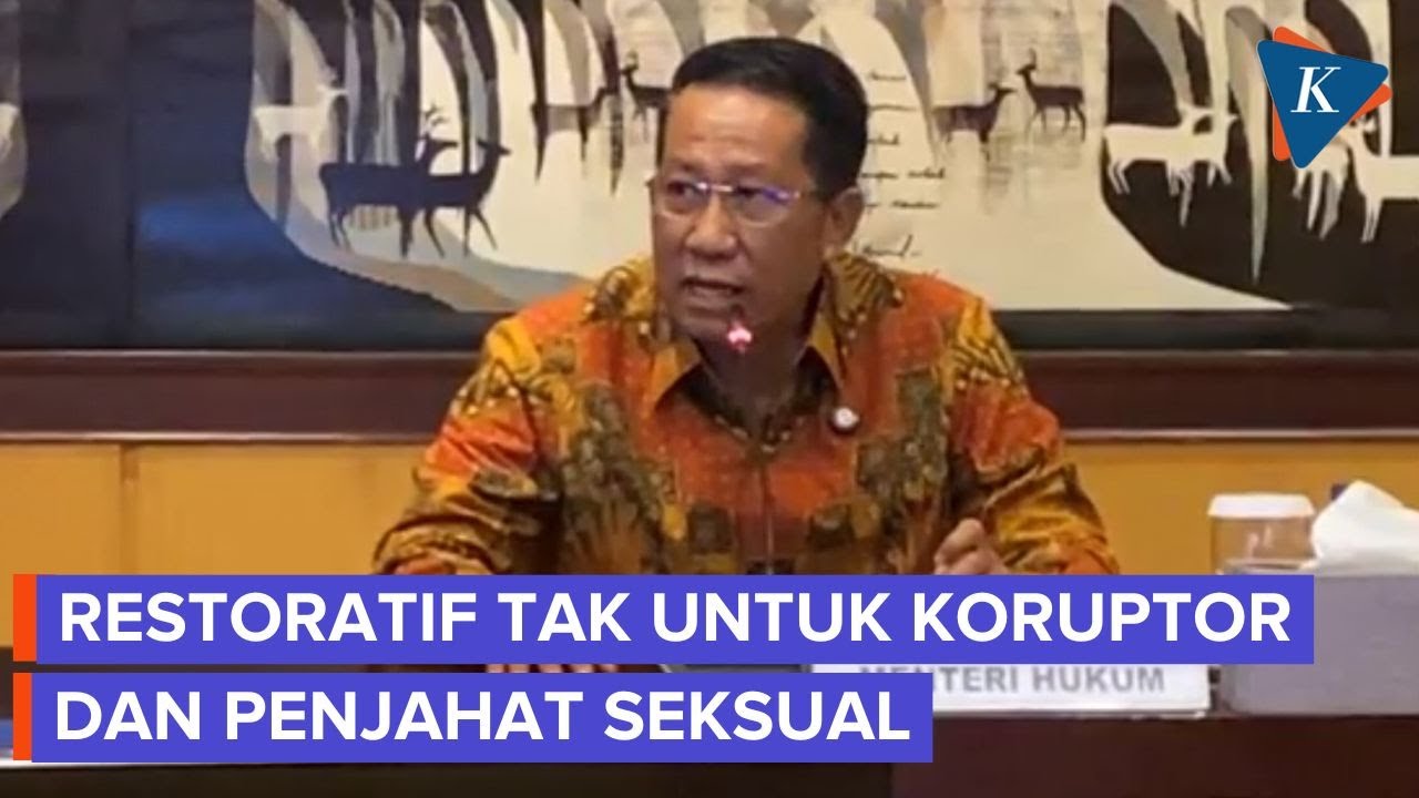 Youtube Thumnail image of : KUHP-KUHAP Baru, Restorative Justice Tak Berlaku untuk Korupsi dan Kekerasan Seksual