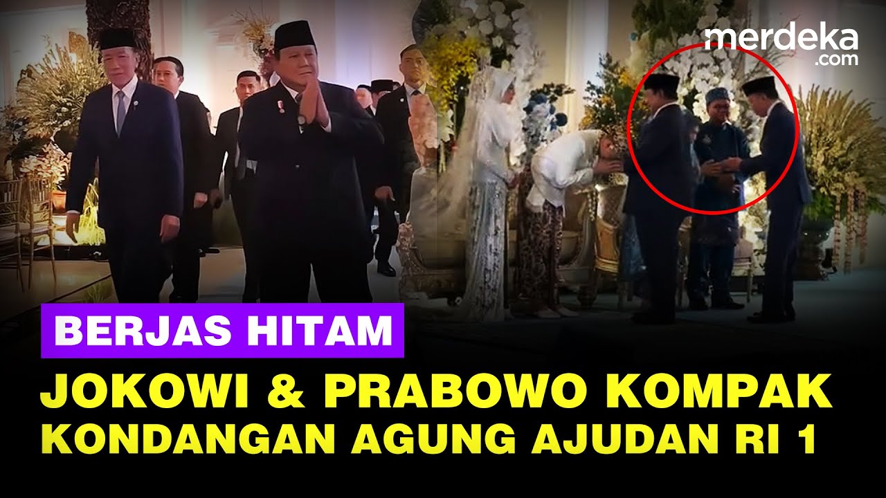Youtube Thumnail image of : Gaya Jokowi & Prabowo Kompak Berjas Hitam di Nikahan Agung Surahman Ajudan RI 1