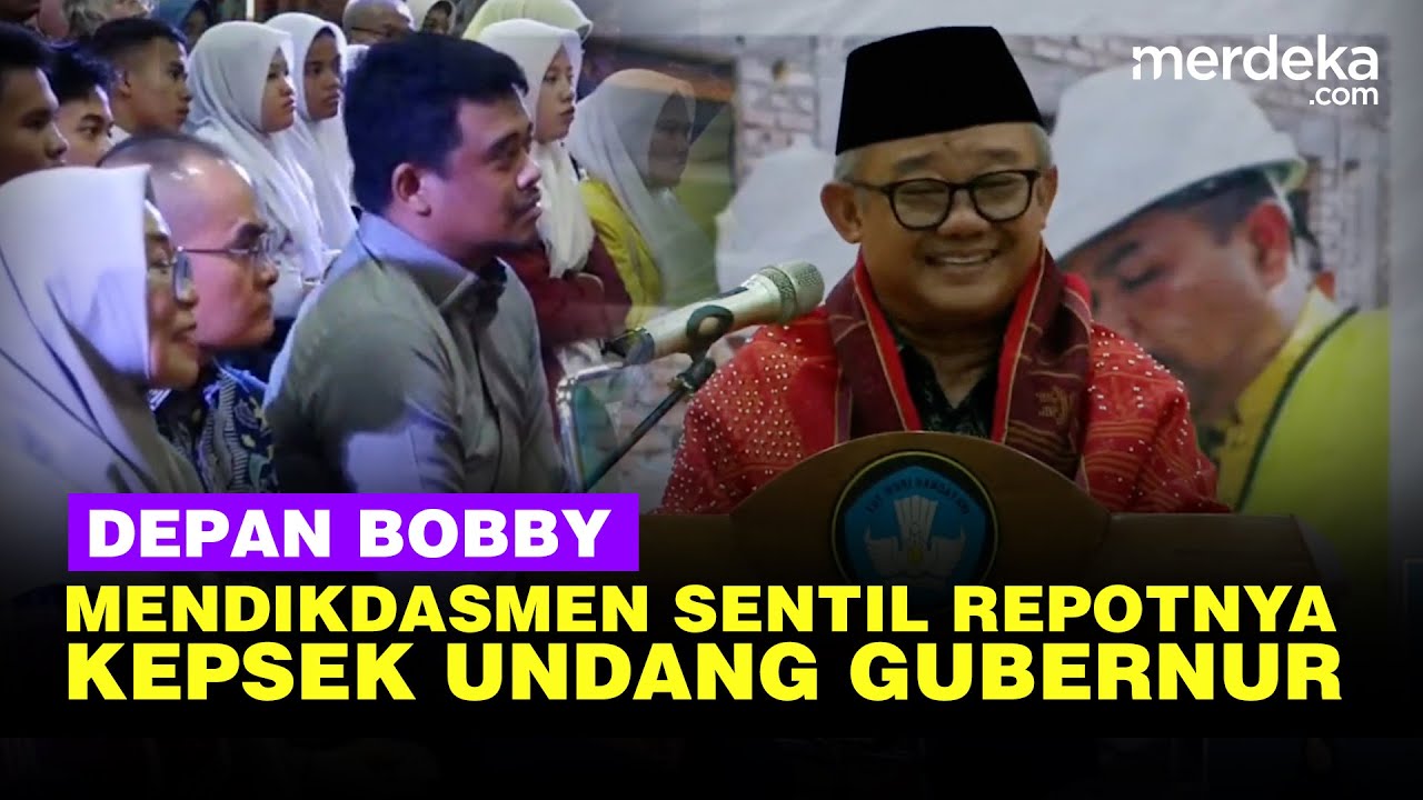Youtube Thumnail image of : Kelakar Mendikdasmen Sentil Repotnya Kepala Sekolah Undang Gubernur Sumut Bobby