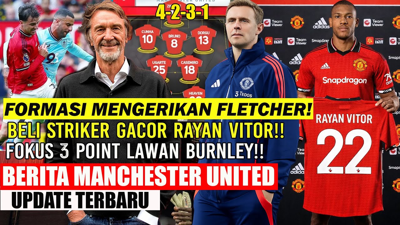 Youtube Thumnail image of : 🚨UPDATE MU❗❗FORMASI MENGERIKAN FLETCHER✅BELI STRIKER GACOR RAYAN VITOR🔥FOKUS LAWAN BURNLEY🔥MOUNT🔥