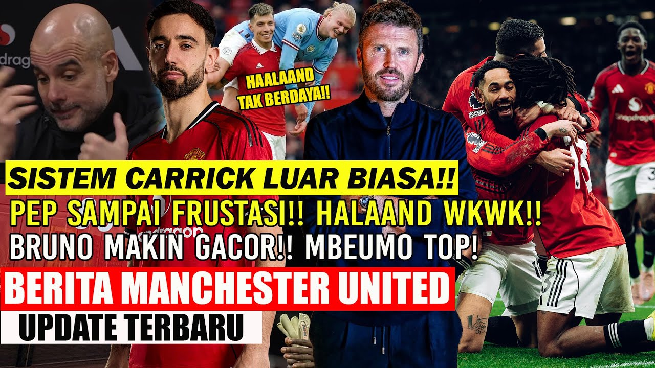 Youtube Thumnail image of : 🚨UPDATE MU❗❗SISTEM CARRICK LUAR BIASA🔥PEP SAMPAI FRUSTASI🤣HAALAND TAK BERDAYA PLANGA PLONGO😆BRUNO🔥