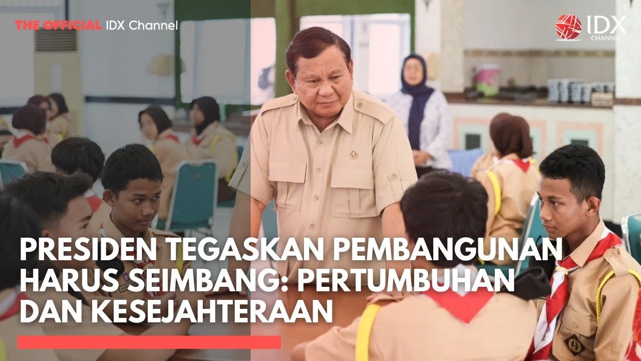 Youtube Thumnail image of : Presiden Tegaskan Pembangunan Harus Seimbang: Pertumbuhan dan Kesejahteraan | IDXC UPDATE