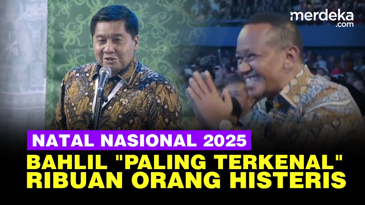 Youtube Thumnail image of : Ribuan Orang Histeris, Menteri Bahlil Disapa 'Paling Terkenal' di Natal Nasional 2025
