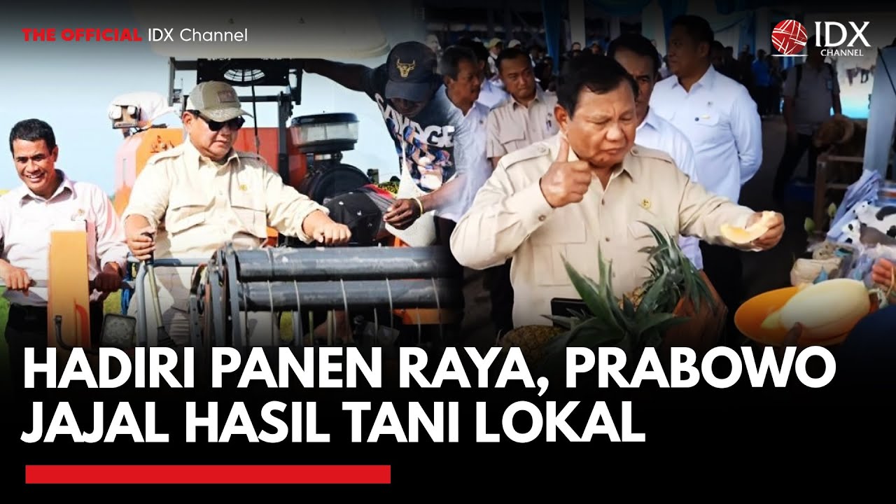 Youtube Thumnail image of : Hadiri Panen Raya, Prabowo Jajal Hasil Tani Lokal | IDXC UPDATE