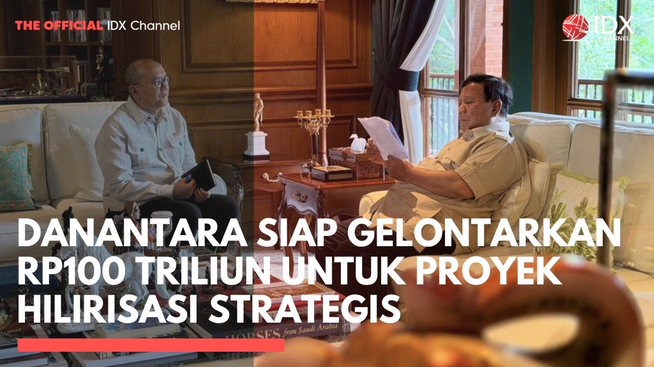 Youtube Thumnail image of : Danantara Siap Gelontorkan Rp100 Triliun untuk Proyek Hilirisasi Strategis | MARKET HIGHLIGHT