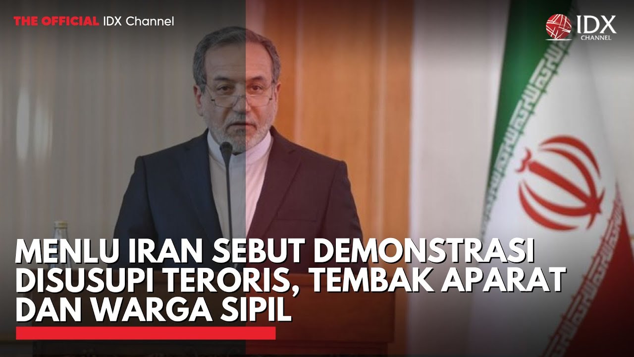 Youtube Thumnail image of : Menlu Iran Sebut Demonstrasi Disusupi Teroris, Tembak Aparat dan Warga Sipil | IDXC UPDATE