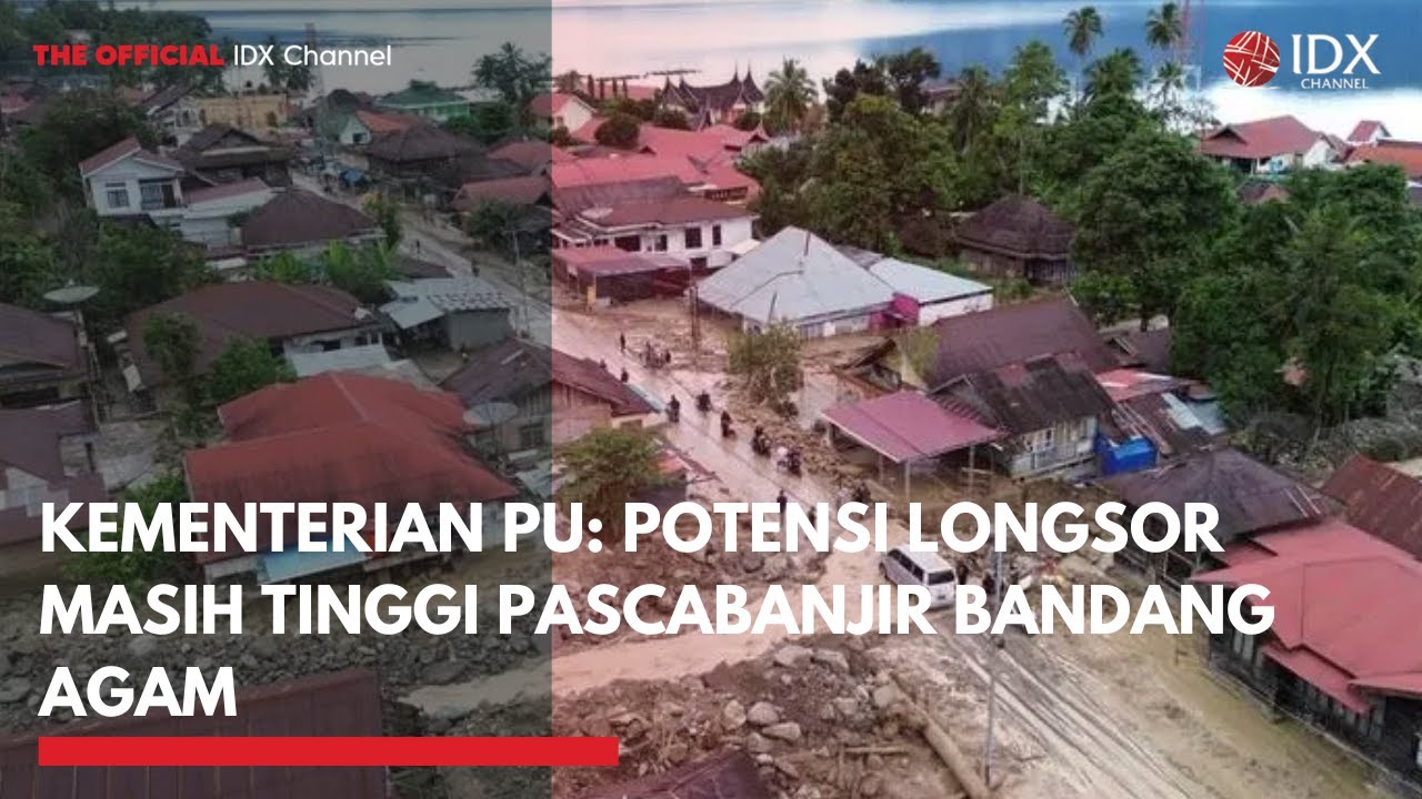 Youtube Thumnail image of : Kementerian PU: Potensi Longsor Masih Tinggi Pascabanjir Bandang Agam | IDXC UPDATE