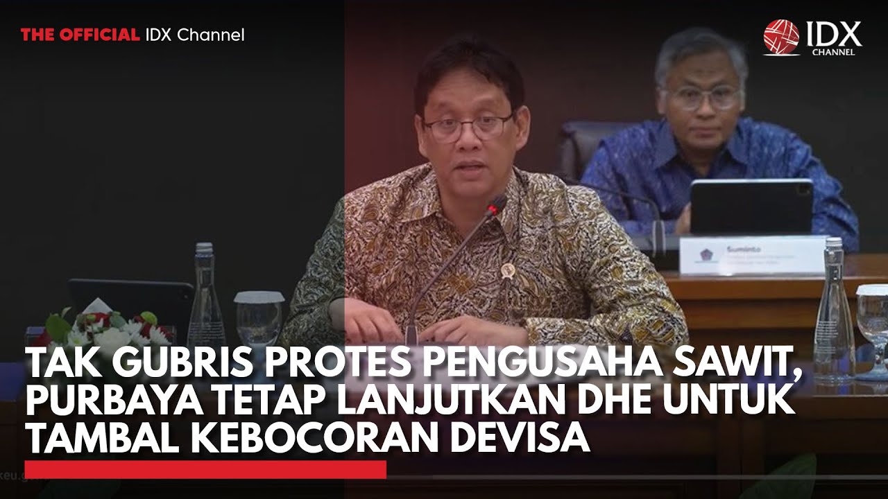 Youtube Thumnail image of : Tak Gubris Protes Pengusaha Sawit, Purbaya Tetap Lanjutkan DHE Tambal Kebocoran Devisa | IDXC UPDATE
