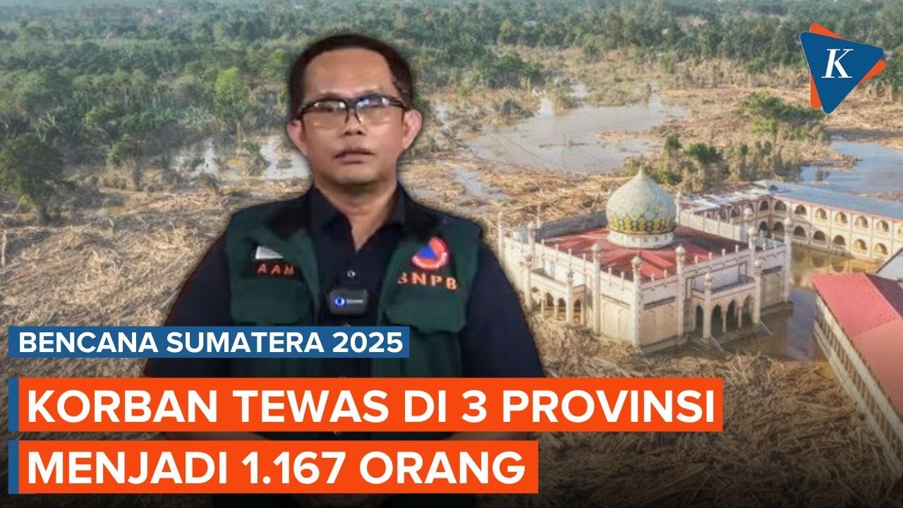 Youtube Thumnail image of : BNPB: Total Korban Tewas Banjir Sumatera Mencapai 1.167 Orang