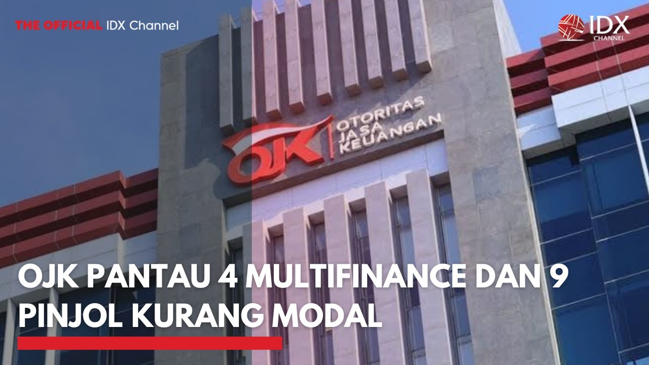 Youtube Thumnail image of : OJK Pantau 4 Multifinance dan 9 Pinjol Kurang Modal | IDXC UPDATE