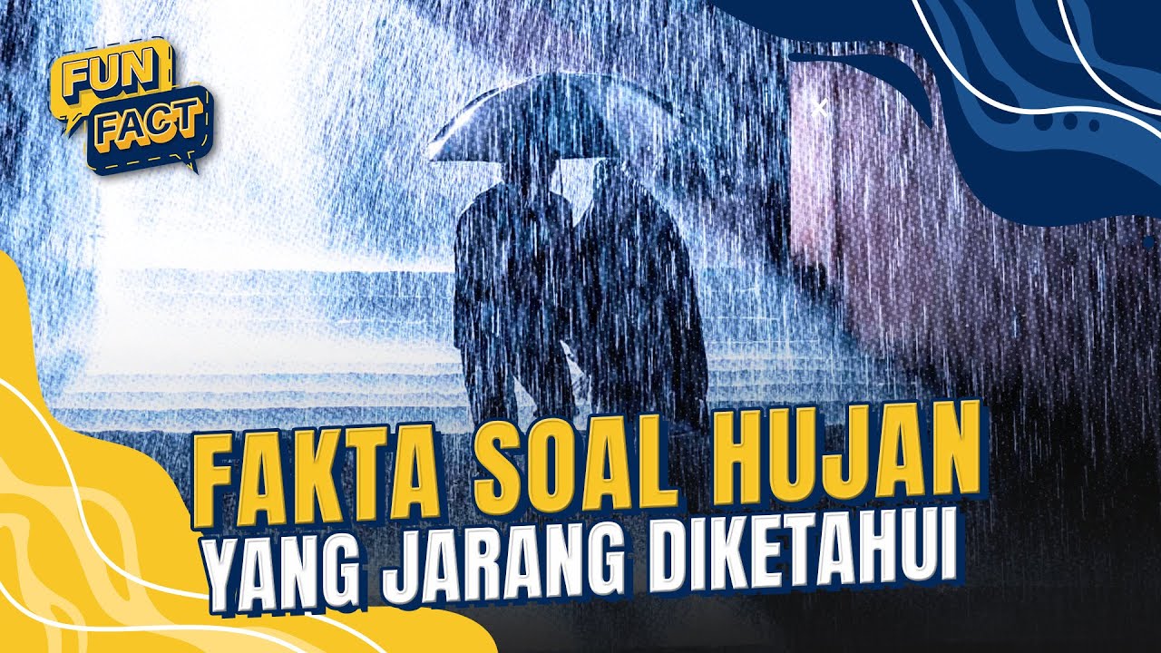 Youtube Thumnail image of : Fakta Hujan yang Perlu Kamu Tahu